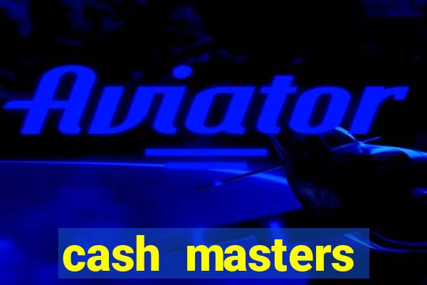 cash masters dinheiro infinito